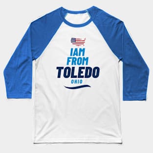 I am from Toledo | American Lovers Baseball T-Shirt